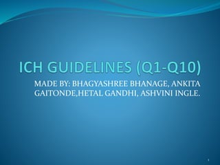 MADE BY: BHAGYASHREE BHANAGE, ANKITA
GAITONDE,HETAL GANDHI, ASHVINI INGLE.
1
 