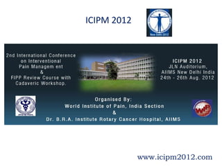 ICIPM 2012




             www.icipm2012.com
 