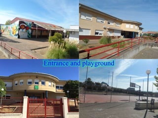 Entrance and playground
 