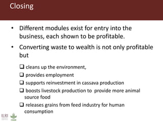 From Not-Want to Waste-Not: cassava peels as product