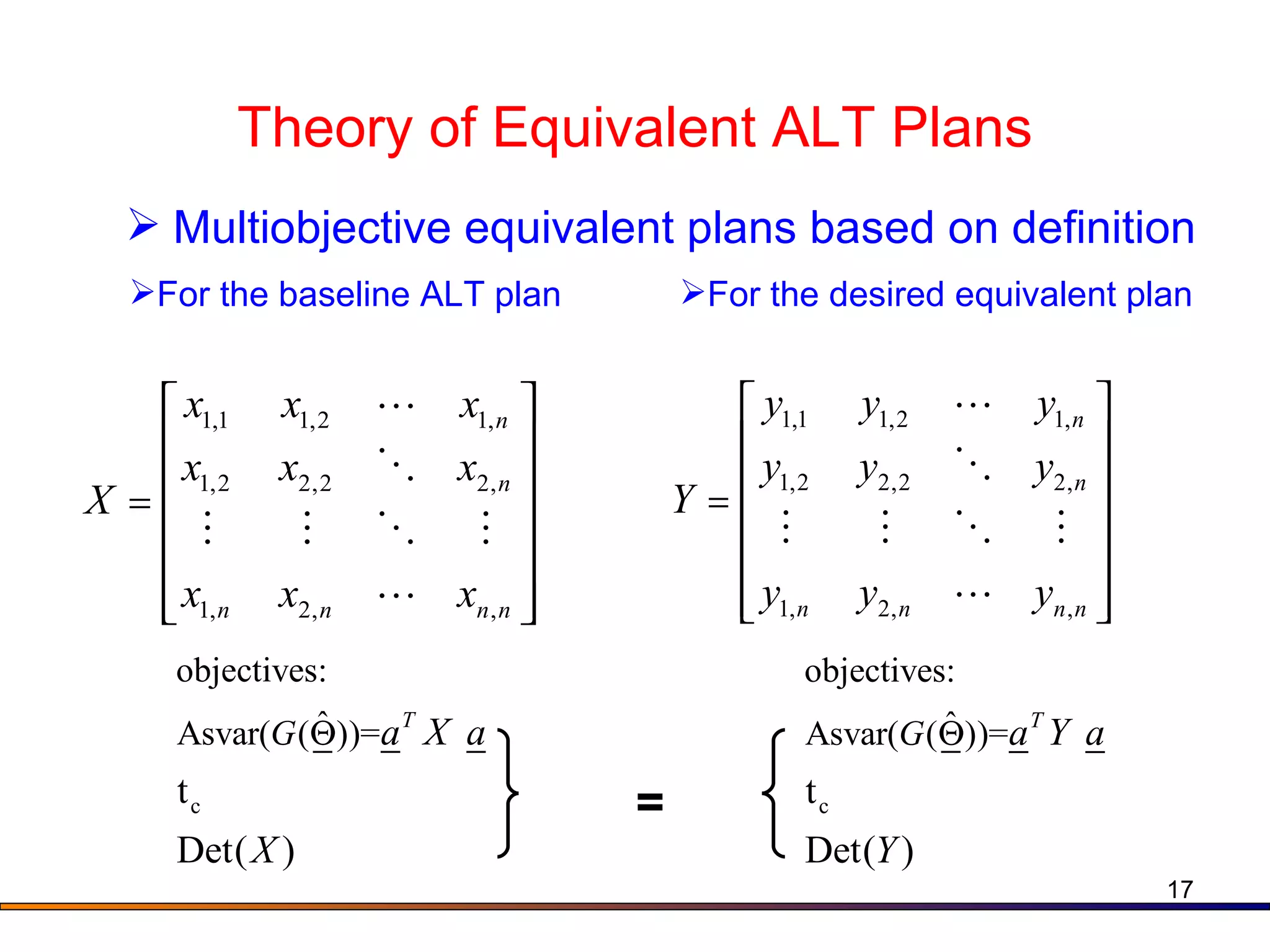 Theory of Equivalent ALT Plans Multiobjective equivalent plans based on definition For the baseline ALT plan  For the desired equivalent plan  = 