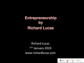Richard Lucas
27th
January 2019
www.richardlucas.com
 