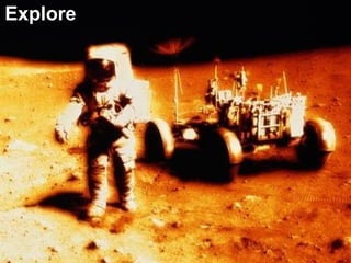 Explore
 