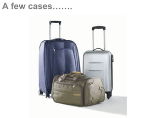 A few cases…….
 