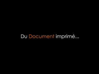 Du Document imprimé...

 