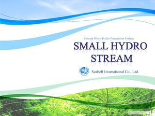 Seabell International Co., Ltd. Current Micro Hydro Generation System 