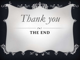 THE END
Thank you
 