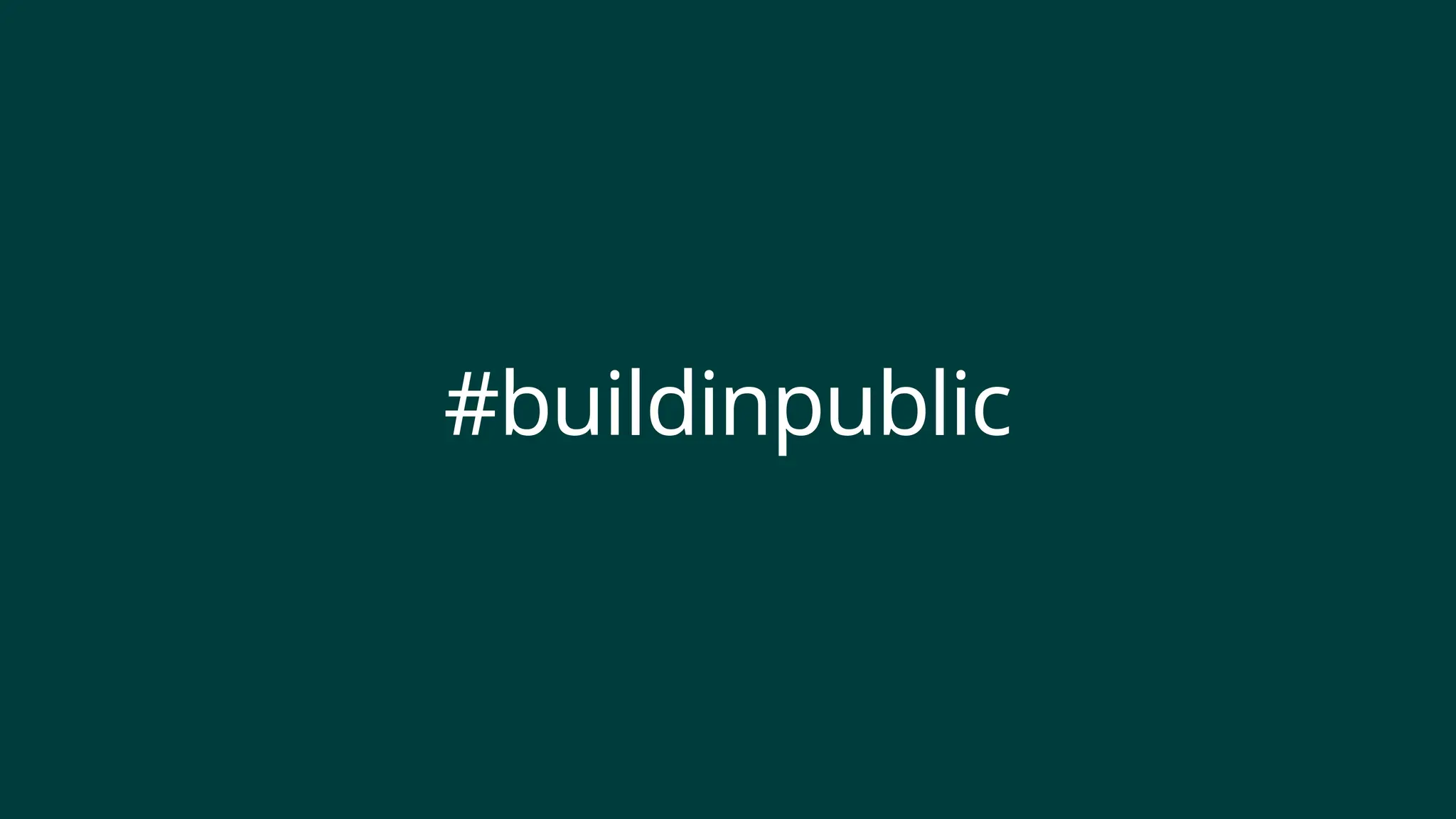 #buildinpublic
 
