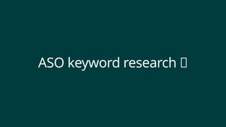 ASO keyword research 🔎
 