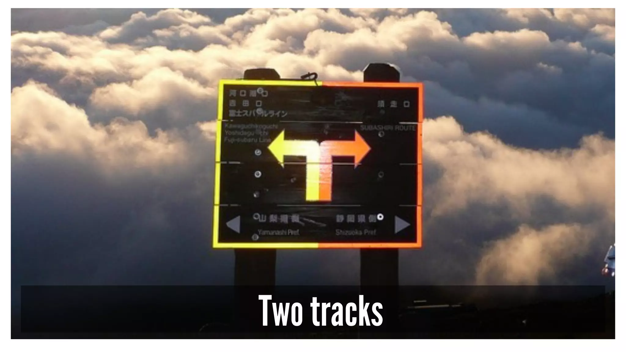 Two tracks
 