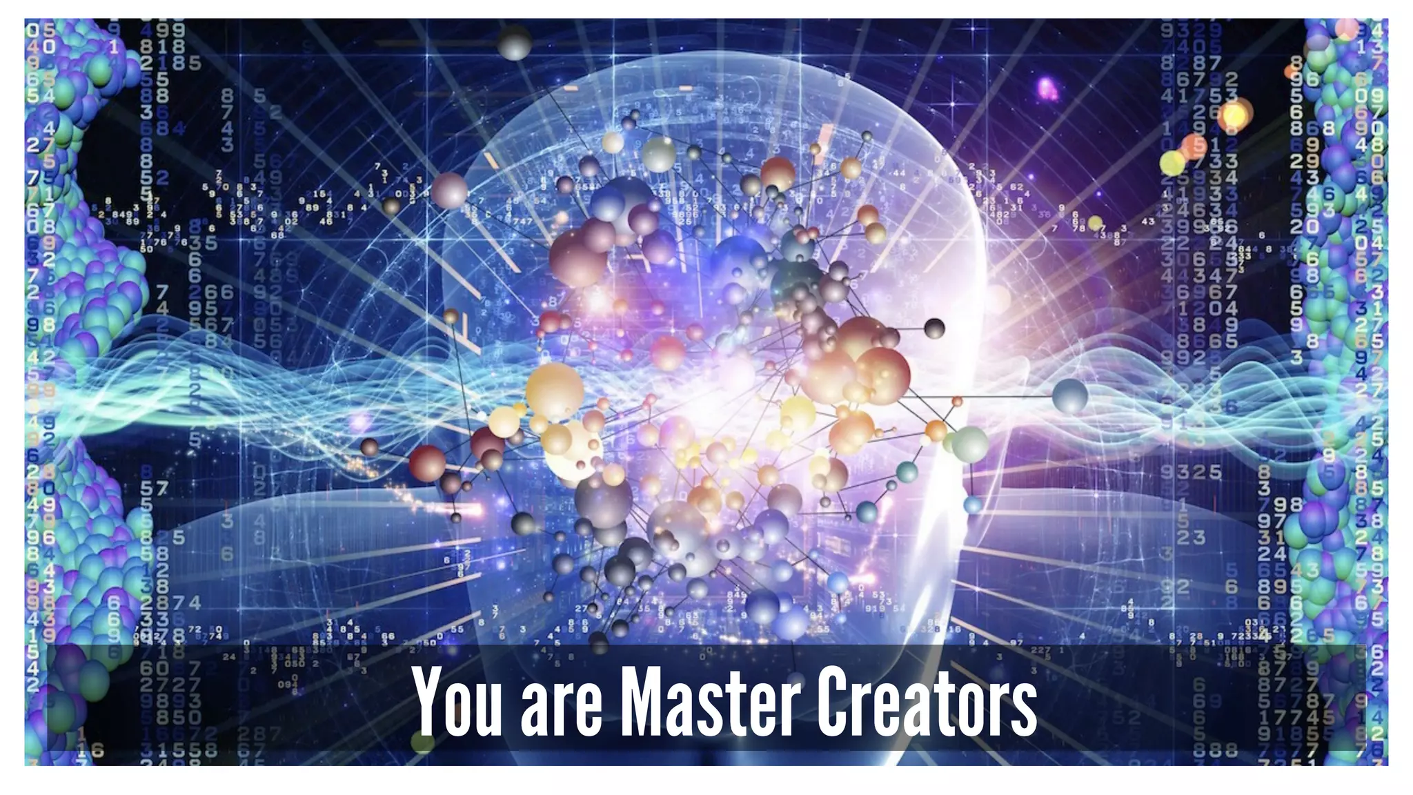 You are Master Creators
 