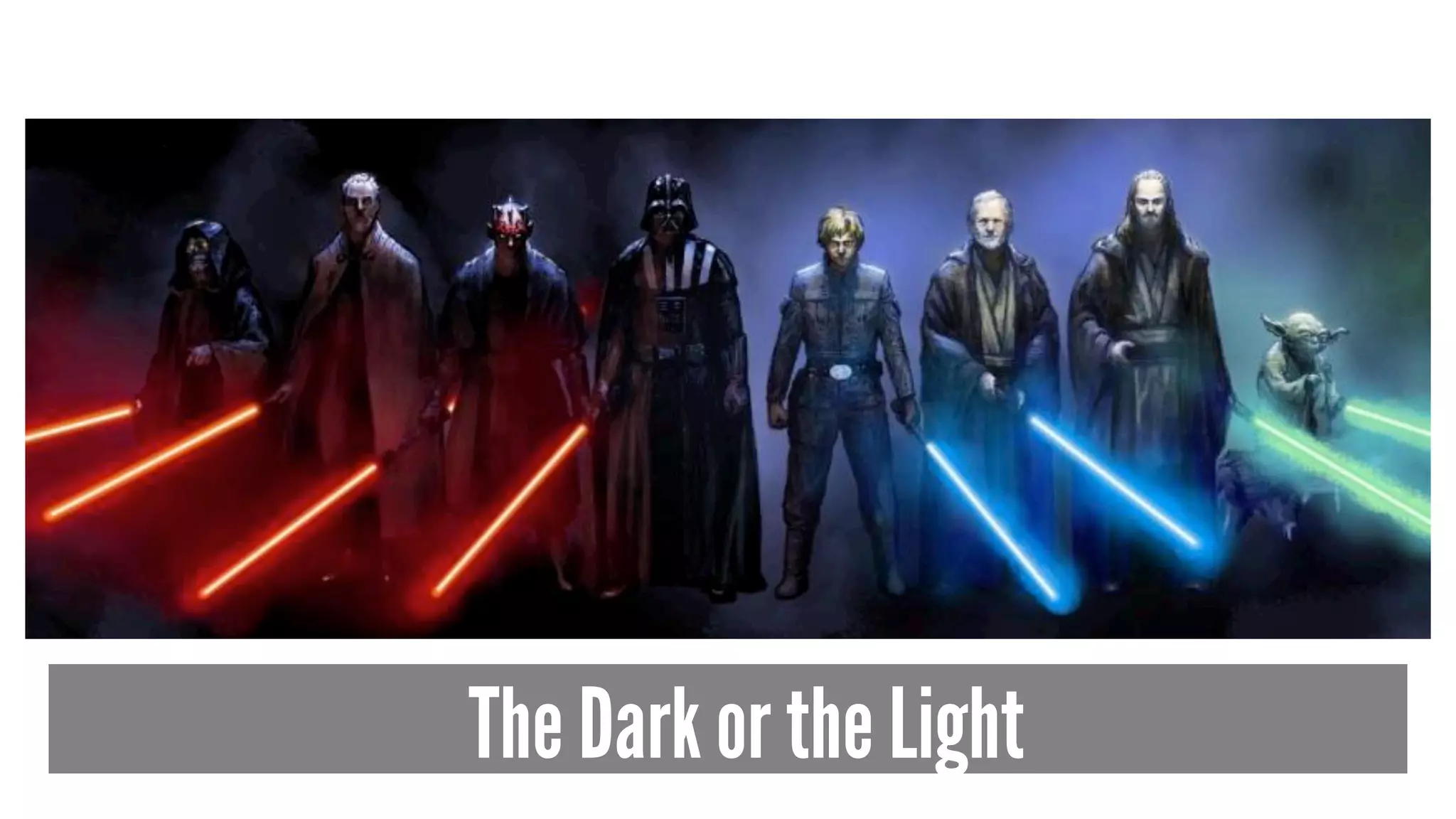 The Dark or the Light
 