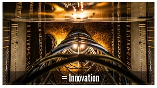 = Innovation
 