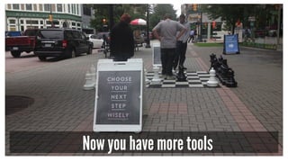 Now you have more tools
 