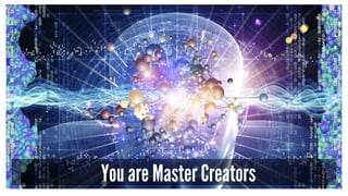 You are Master Creators
 