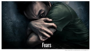 Fears
https://www.flickr.com/photos/tom_lin/3193080175/
 