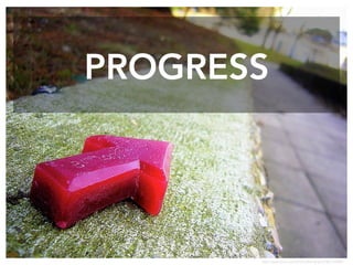 PROGRESS
http://www.flickr.com/photos/harryharris/381154280/
 