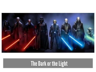The Dark or the Light
 