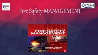Fire Safety MANAGEMENT
 