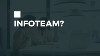 INFOTEAM?
 