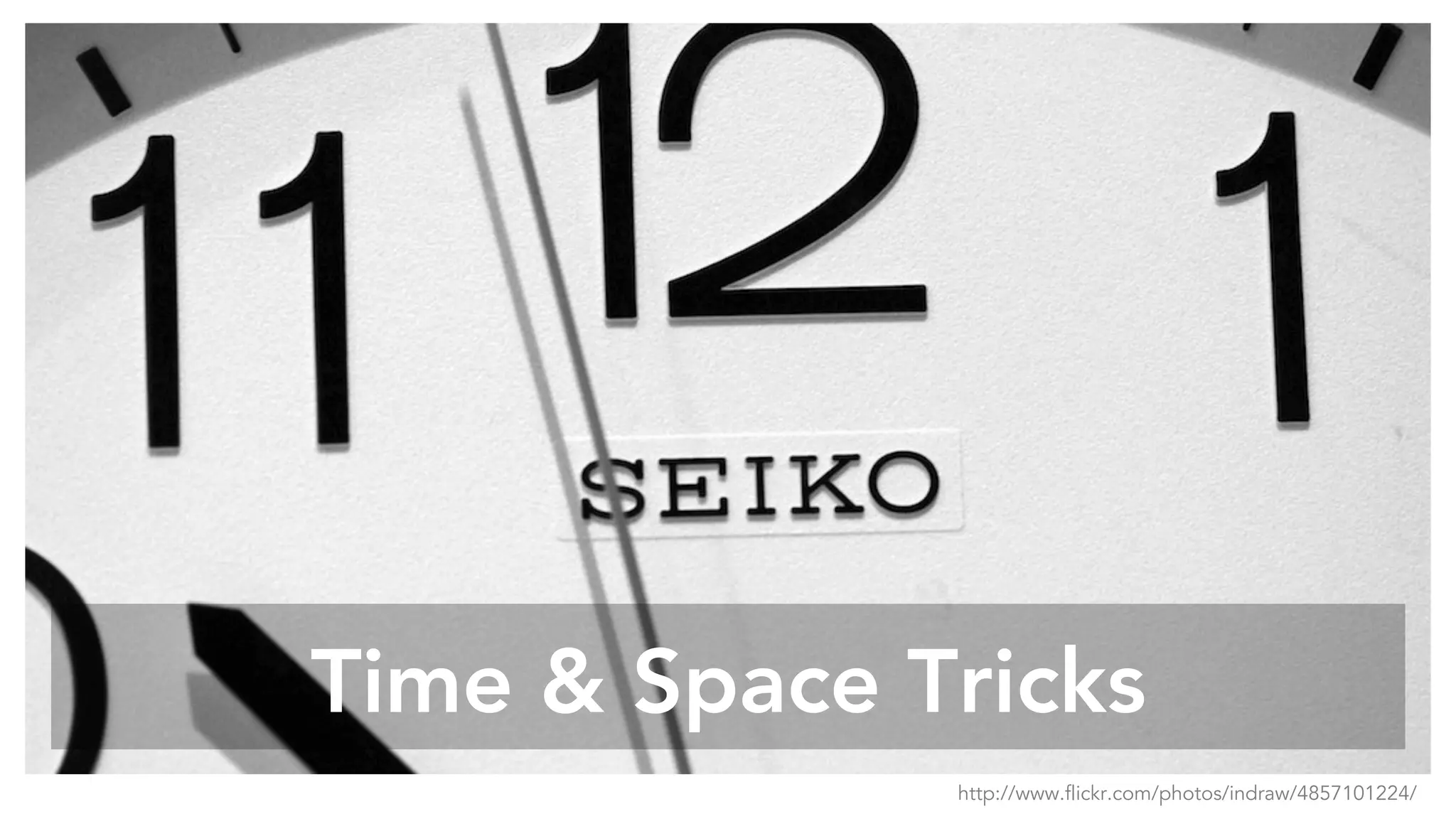 Time & Space Tricks
http://www.flickr.com/photos/indraw/4857101224/
 