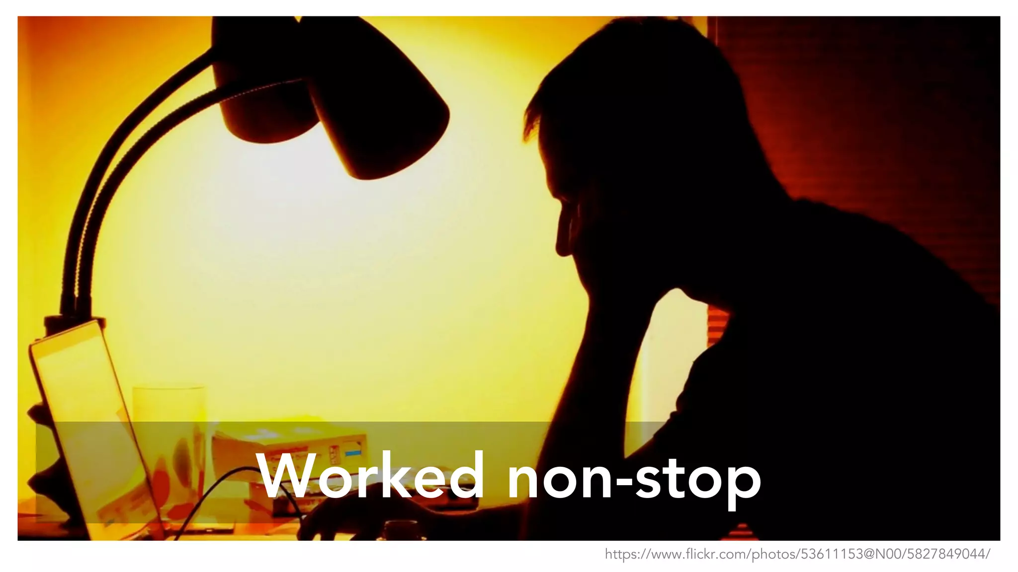 Worked non-stop
https://www.flickr.com/photos/53611153@N00/5827849044/
 