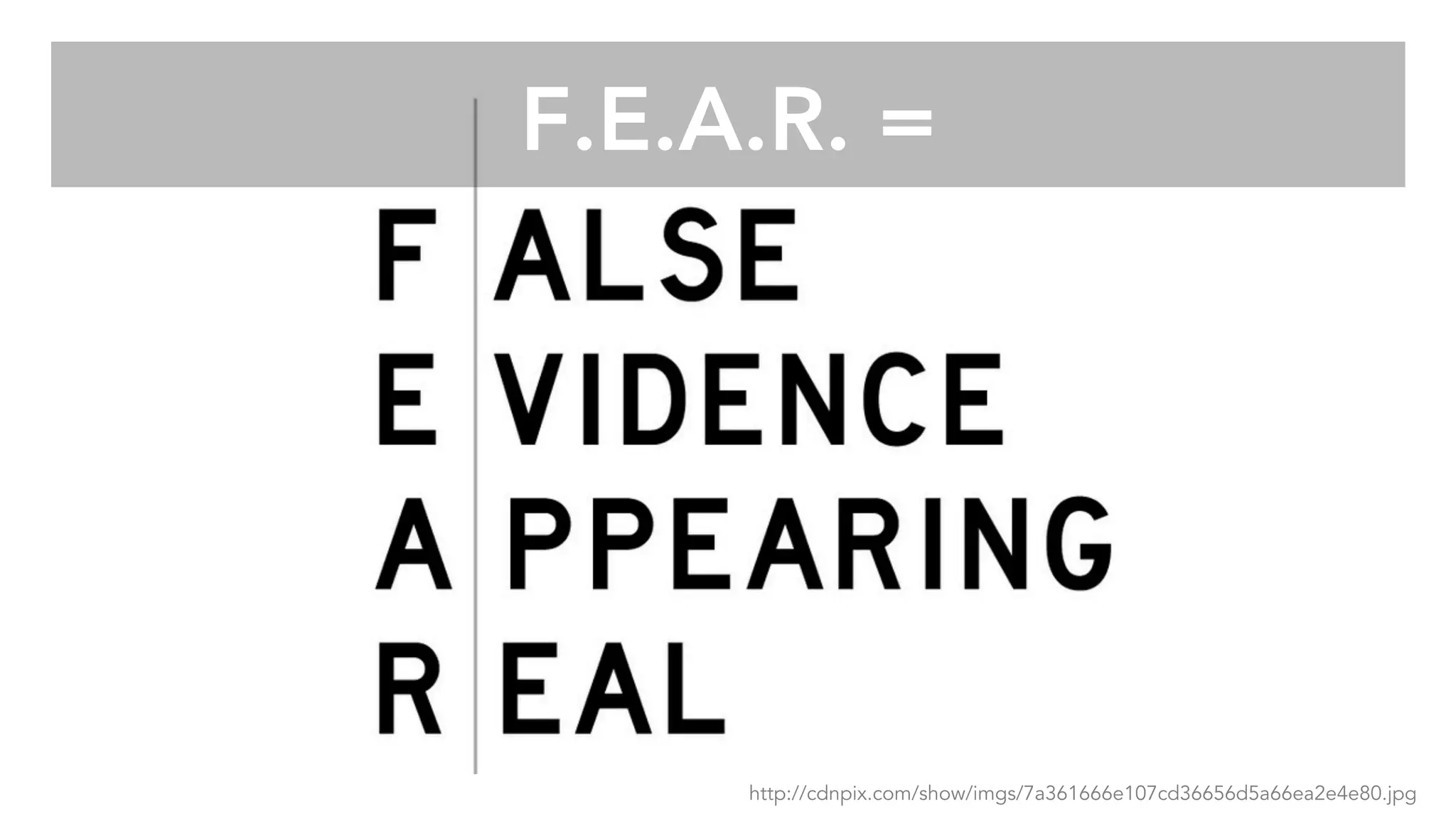 F.E.A.R. =
http://cdnpix.com/show/imgs/7a361666e107cd36656d5a66ea2e4e80.jpg
 