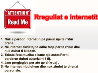 Rregullat e internetit:
 