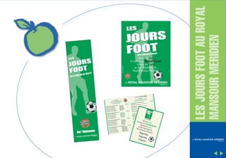 LES JOURS FOOT AU ROYAL
MANSOUR MERIDIEN

 