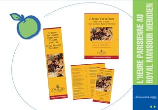 L'HEURE PARISIENNE AU
ROYAL MANSOUR MERIDIEN

 