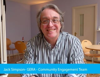 Jack Simpson- GERA - Community Engagement Team
 