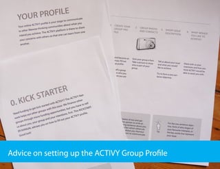 Advice on setting up the ACTIVY Group Profile
 