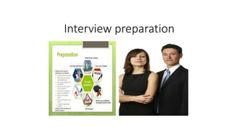 Interview preparation
 
