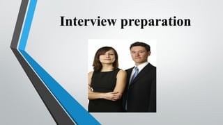 Interview preparation
 