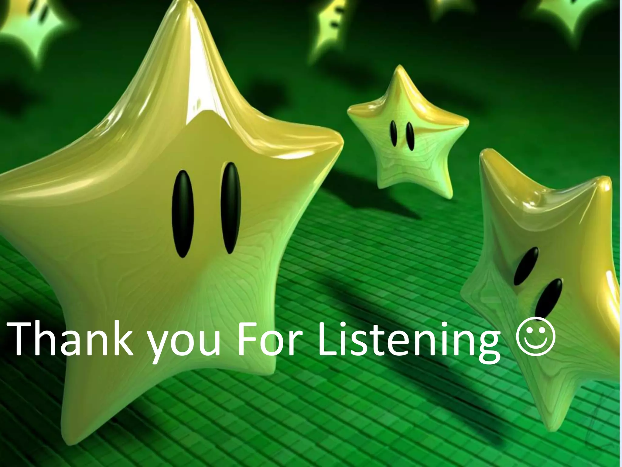 Thank you For Listening 
 