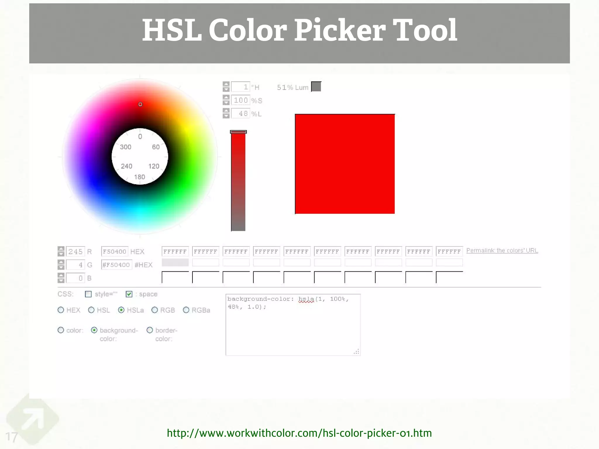 HSL Color Picker Tool




17    http://www.workwithcolor.com/hsl-color-picker-01.htm
 
