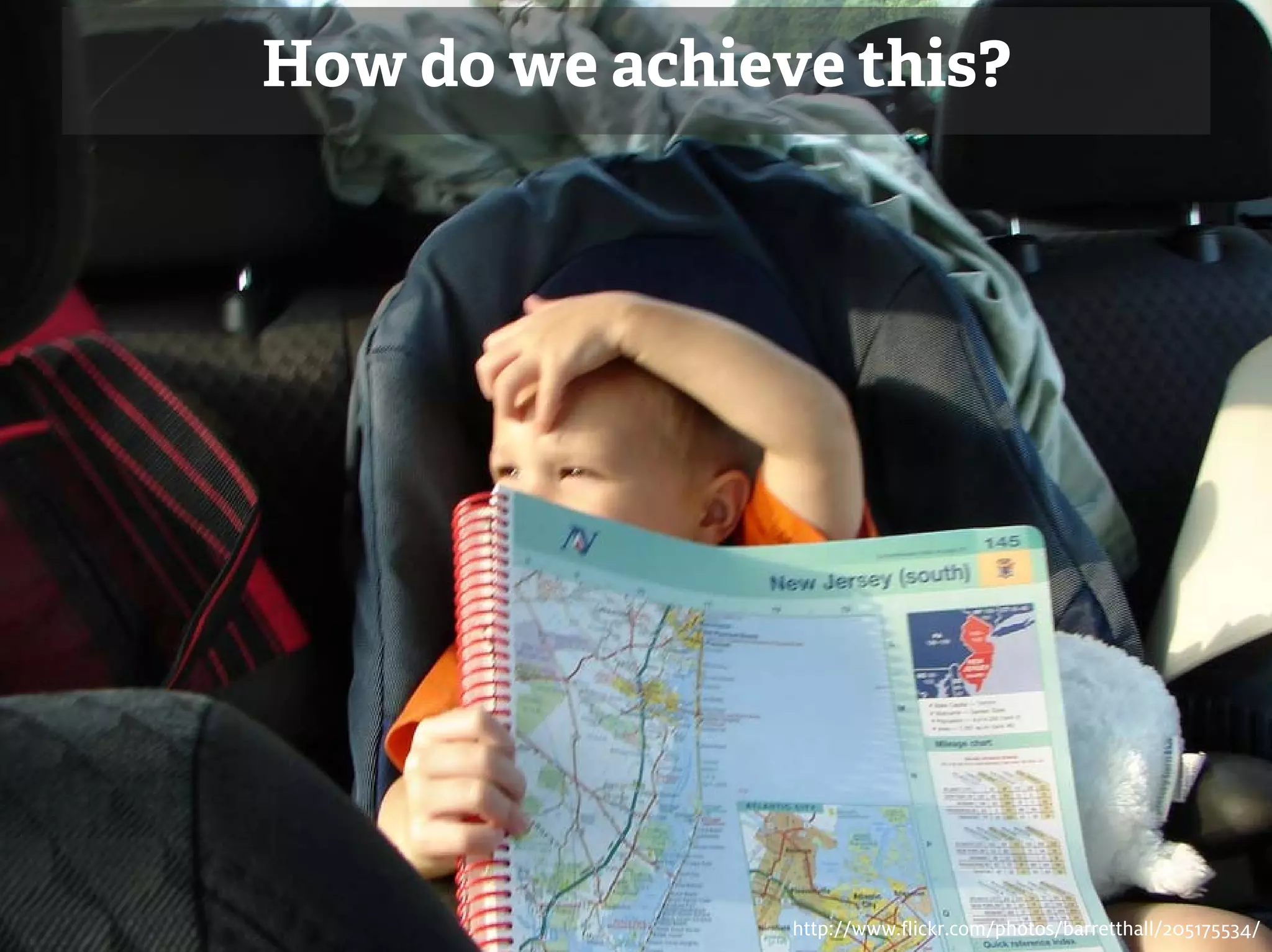 How do we achieve this?




33                   http://www.flickr.com/photos/barretthall/205175534/
 