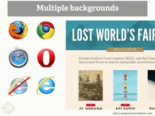 Multiple backgrounds




122                     http://www.lostworldsfairs.com
 