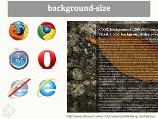 background-size




126       http://www.alistapart.com/articles/supersize-that-background-please/
 