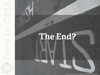 The End?



176        http://www.flickr.com/photos/ilike/3707503212/
 
