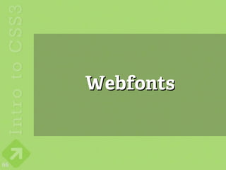 Webfonts



66
 