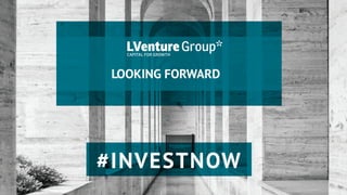 LOOKING FORWARD
#INVESTNOW
 