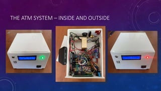 THE ATM SYSTEM – INSIDE AND OUTSIDE
 
