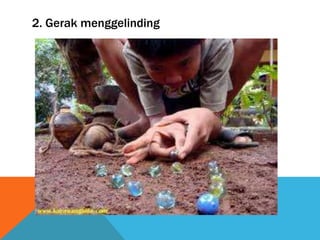 2. Gerak menggelinding

 