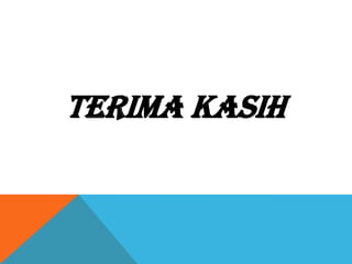 TERIMA KASIH

 