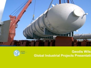 GEODIS WILSON  _____________________________  The Pharma approach Geodis Wilson Global Industrial Projects Presentation 