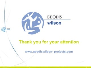 Thank you for your attention www.geodiswilson- projects.com 