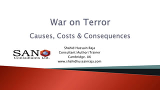 Shahid Hussain Raja
Consultant/Author/Trainer
Cambridge. UK
www.shahidhussainraja.com
 
