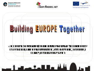 B uilding   E UROPE  T ogether A Comenius Program ( Multilateral Partnership ) coordinated by Portugal, with partners from Czech Republic, Romania, Turkey, Poland and Spain B uilding  E UROPE  T ogether 
