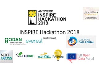 INSPIRE Hackathon 2018
Karel Charvat
 